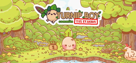 Turnip Boy Commits Tax Evasion