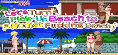 Let's Turn Pick-Up Beach to a Nudist Fucking Beach!!