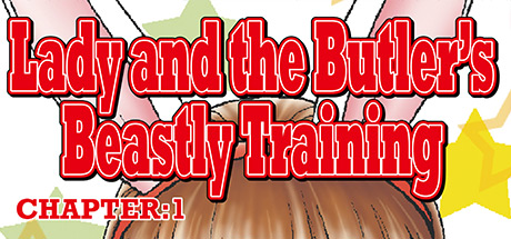 Lady and the Butler's Beastly Training Chapter 1