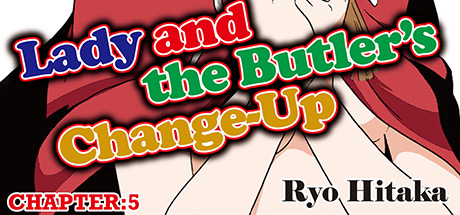 Lady and the Butler's Change-Up Chapter 5