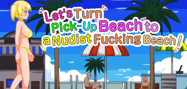 Let's Turn Pick-Up Beach to a Nudist Fucking Beach!!