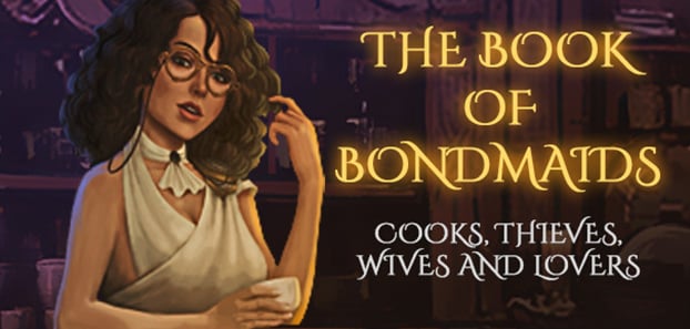 The Book of Bondmaids - Cooks, Thieves, Wives and Lovers | PC Game ...