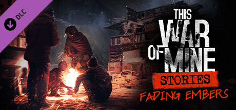 Videogame This War of Mine: Stories – Fading Embers (ep…