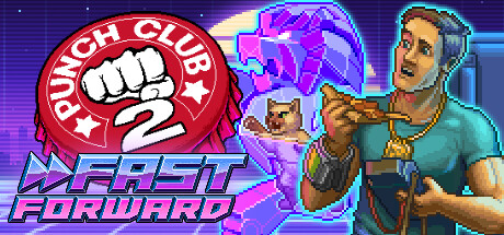 Punch Club 2: Fast Forward