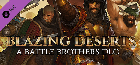 Battle Brothers - Blazing Deserts DLC