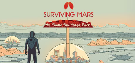 Surviving Mars: In-Dome Buildings Pack