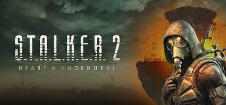 S.T.A.L.K.E.R.2: Heart of Chornobyl