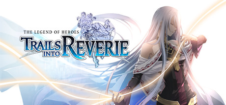 The Legend of Heroes: Trails into Reverie