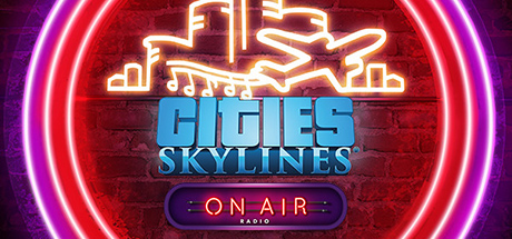 Cities: Skylines – On Air Radio