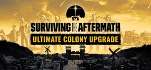 Surviving the Aftermath Ultimate Colony Upgrade