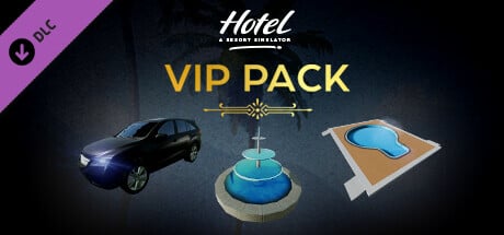 Hotel: A Resort Simulator - VIP Pack