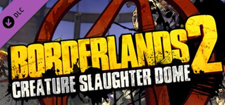 Borderlands 2: Creature Slaughterdome