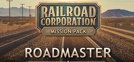 Railroad Corporation - Roadmaster Mission Pack DLC