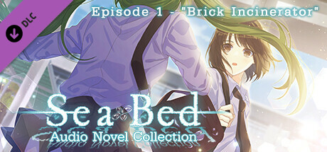 SeaBed Audio Novel Collection - Episode 1 - "Brick Incinerator"