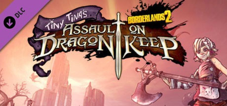 Borderlands 2: Tiny Tina's Assault on Dragon Keep