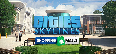 Cities: Skylines - Content Creator Pack: Shopping Malls