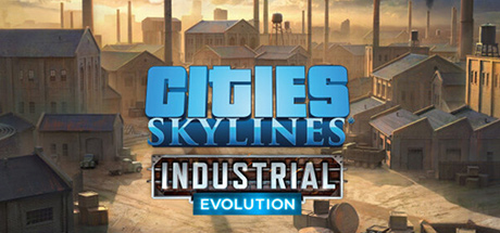 Cities: Skylines - Content Creator Pack: Industrial Evolution