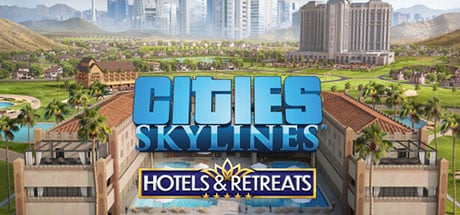 Cities: Skylines - Hotels & Retreats