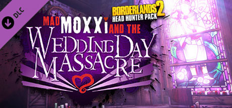 Borderlands 2: Headhunter 4: Wedding Day Massacre