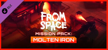 From Space - Mission Pack: Molten Iron