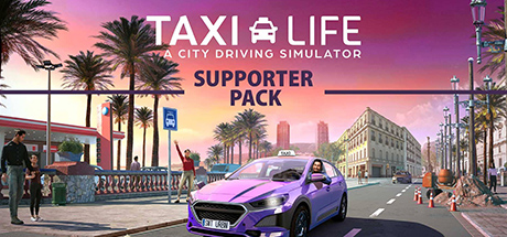 Taxi Life: A City Driving Simulator - Supporter Pack