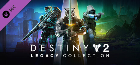 Destiny 2: Legacy Collection (2024)