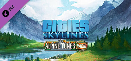 Cities: Skylines - Alpine Tunes Radio