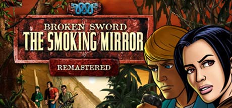 Broken Sword 2 - the Smoking Mirror