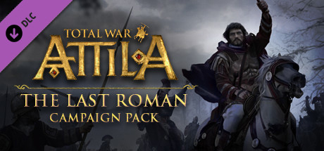 Total War: Attila - The Last Roman Campaign Pack