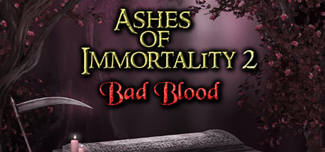 Ashes of Immortality II - Bad Blood