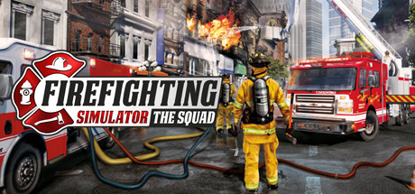 Firefighting Simulator - The Squad