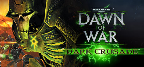 Warhammer 40,000 Dawn of War - Dark Crusade