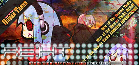 RE:HT - War of the Human Tanks Remix Album