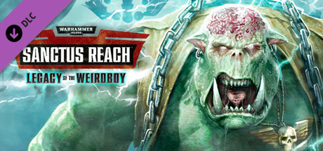 Warhammer 40,000: Sanctus Reach - Legacy of the Weirdboy