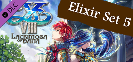 Ys VIII: Lacrimosa of DANA - Elixir Set 5 / 霊薬セット（５）