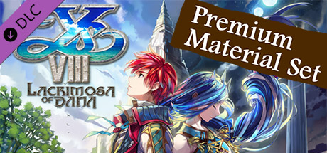 Ys VIII: Lacrimosa of DANA - Premium Material Set / プレミアム素材セット