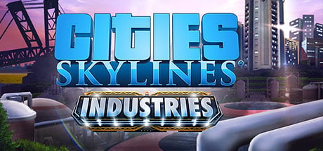 Cities: Skylines - Industries Plus