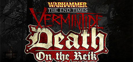 Warhammer: End Times - Vermintide Death on the Reik