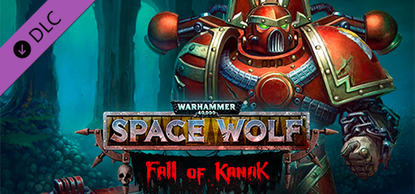 Warhammer 40,000: Space Wolf - Fall of Kanak