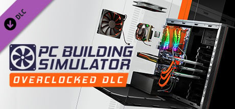 PC Building Simulator - Overclocked Edition Content (DLC)